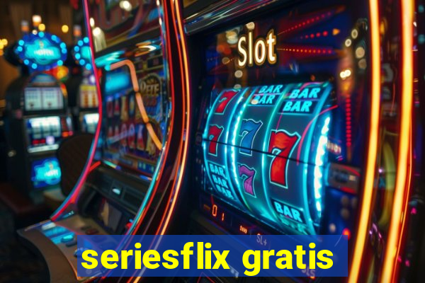 seriesflix gratis